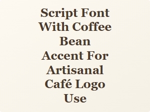 Coffee Bean Accented Script for Artisanal Café Logos